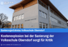Kostenexplosion bei der Sanierung der Volksschule Oberndorf sorgt für Kritik