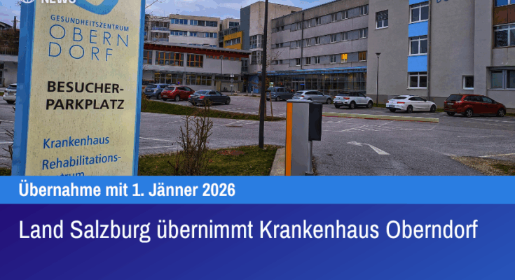 Land Salzburg übernimmt Krankenhaus Oberndorf